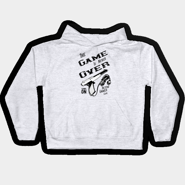 The Game Is Never Over ,Retro Games Club,Old Scool Gamer, Kids Hoodie by khalmer